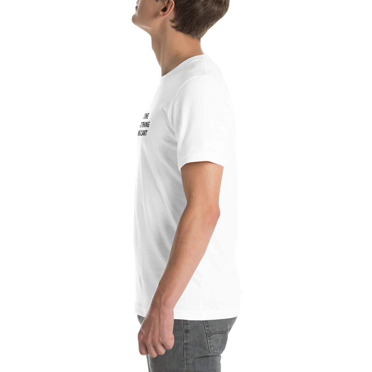 Left view of I Am the Worst Thing in This Cart — Tee