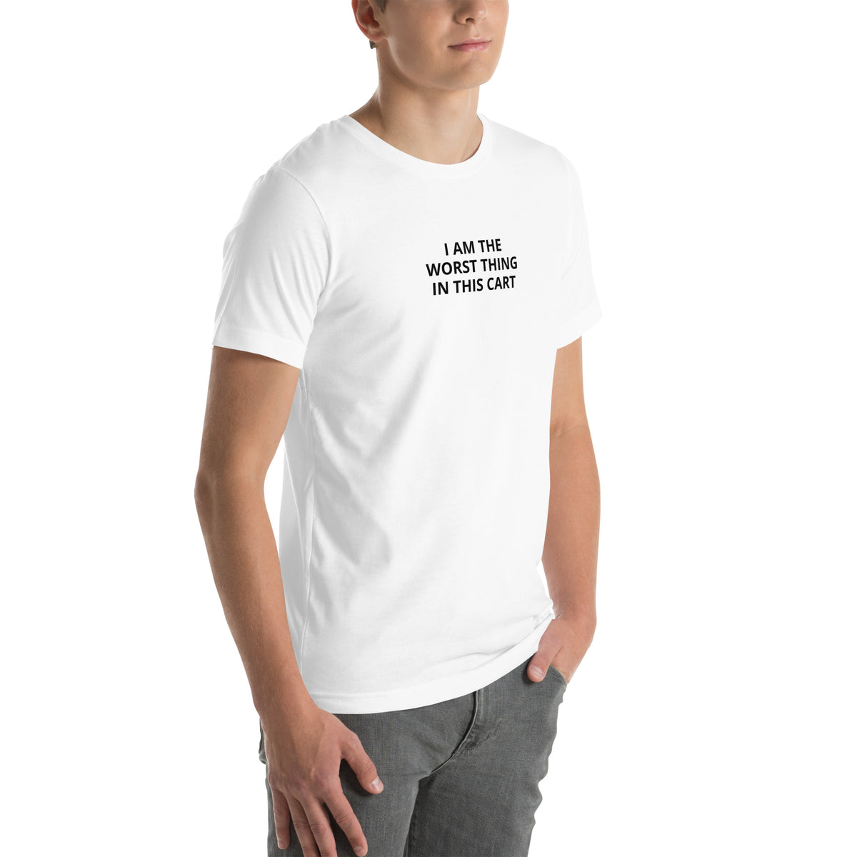 Right front view of I Am the Worst Thing in This Cart — Tee